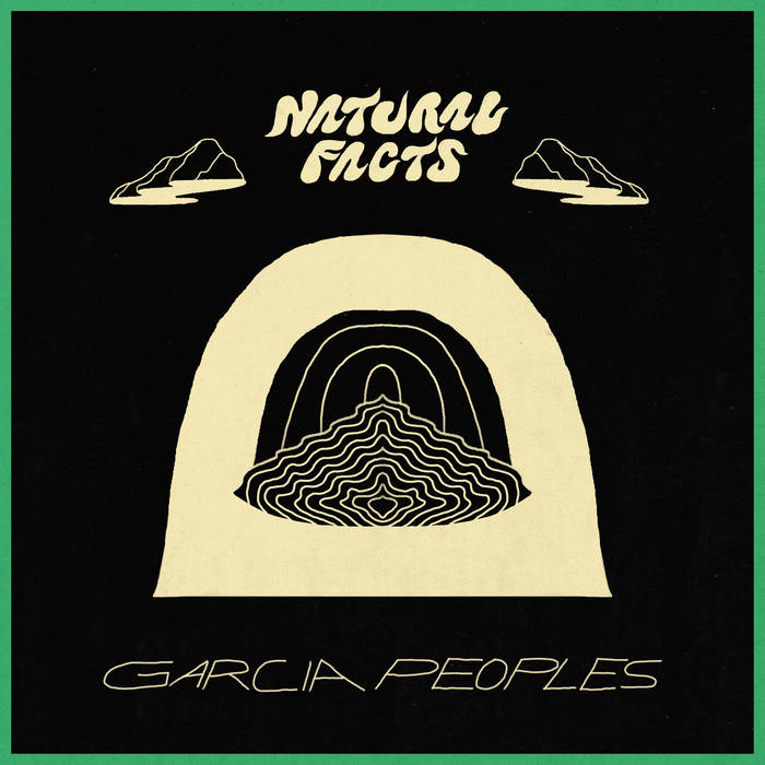 Garcia Peoples – Natural Facts (2019)